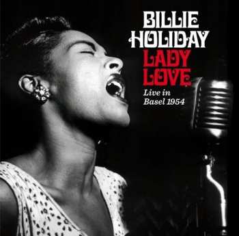 Album Billie Holiday: Lady Love (Live In Basel 1954)