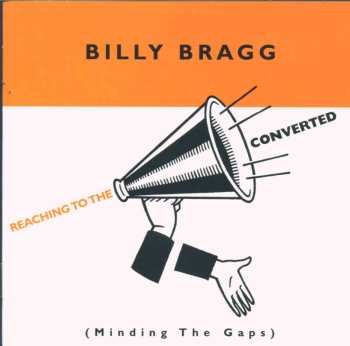 CD Billy Bragg: Reaching To The Converted