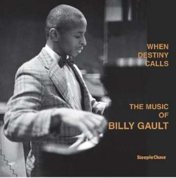 LP Billy Gault: When Destiny Calls (The Music Of Billy Gault)