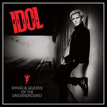 CD Billy Idol: Kings & Queens Of The Underground