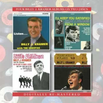 Billy J. Kramer: Listen... / I'll Keep You Satisfied / Little Children / Trains And Boats And Trains