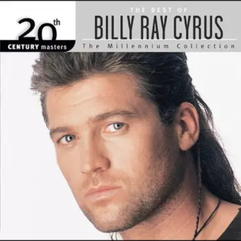 Billy Ray Cyrus: The Best Of Billy Ray Cyrus
