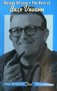 Album Billy Vaughn: Melody Of Love: The Best Of Billy Vaughn