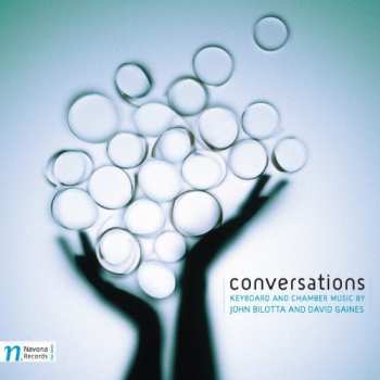 Album Bilotta / Gaines / Graber / Stoddard / Slovak Rso: Conversations: Keyboard & Chamber Music