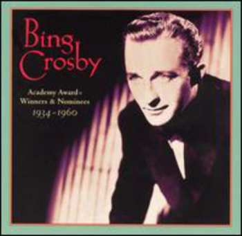 CD Bing Crosby: Academy Award ® Winners & Nominees 1934 - 1960