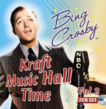 Album Bing Crosby: Kraft Music Hall Time: Volume 2