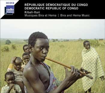 Album Bira: République Démocratique Du Congo = Democratic Republic Of Congo: Kibali-Ituri (Musiques Bira Et Hema = Bira And Hema Music)