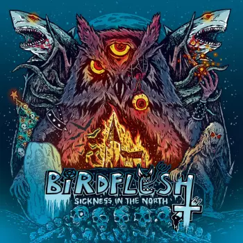Birdflesh: Sickness In The North