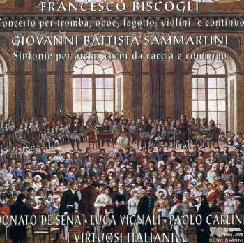 Album Biscogli / Sammartini / I Virtuosi Italiani: Concerto For Trumpet Oboe Bassoon Violin Continuo