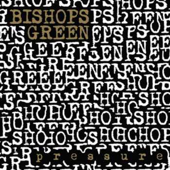 LP Bishops Green: Pressure CLR