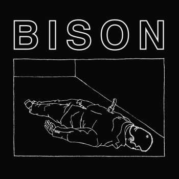 LP Bison B.C.: One Thousand Needles / Calm, Friendly And Euthymic LTD
