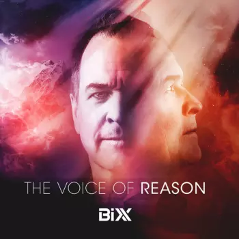 Bixx: The Voice Of Reason