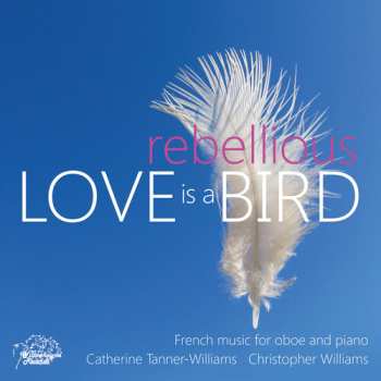 Album Bizet / Brod / Colomer: Love Is A Rebellious Bird