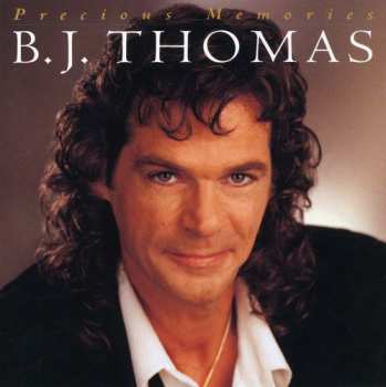 Album B.j. Thomas: Precious Memories