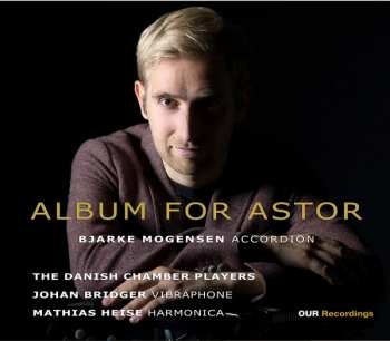 Album The Danish Chamber Players: Album For Astor