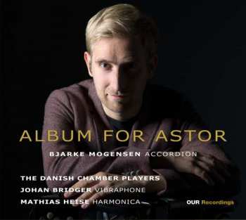 CD The Danish Chamber Players: Album For Astor