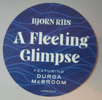 LP Bjørn Riis: A Fleeting Glimpse LTD | CLR