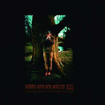 LP Björn van der Doelen: Caballero Zonder Filter 