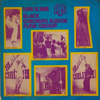 Black Children Sledge Funk Group: Love Is Fair