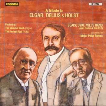 Album The Black Dyke Mills Band: A Tribute To Elgar, Delius & Holst