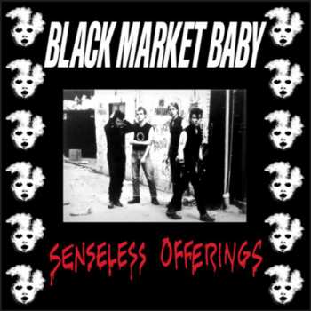LP Black Market Baby: Senseless Offerings