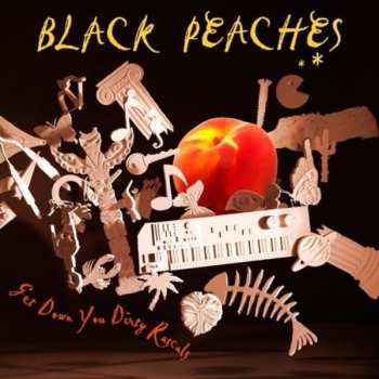 Album Black Peaches: Get Down You Dirty Rascals