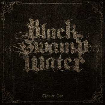CD Black Swamp Water: Chapter One