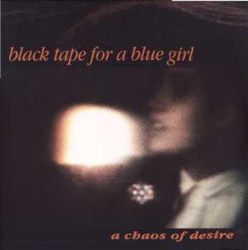 2LP black tape for a blue girl: A Chaos Of Desire CLR