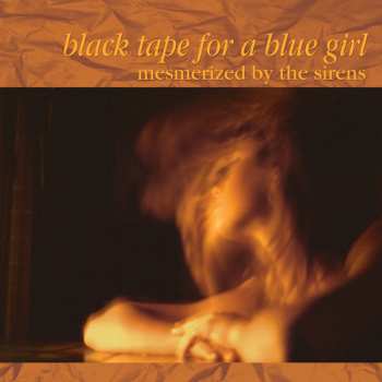 2CD black tape for a blue girl: Mesmerized By The Sirens DLX