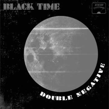 Album Black Time: Double Negative