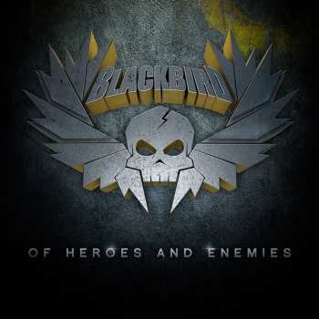 Album Blackbird: Of Heroes And Enemies