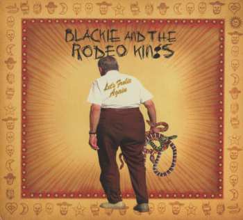 CD Blackie And The Rodeo Kings: Let's Frolic Again
