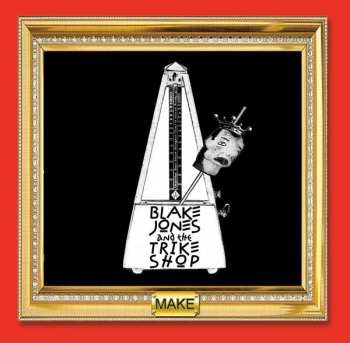 LP Blake Jones & The Trike Shop: Make