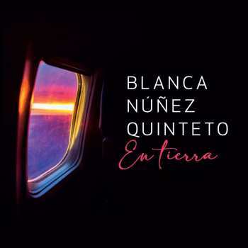 Album Blanca Nuñez Quinteto: En Tierra
