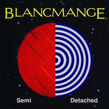 2CD Blancmange: Semi Detached DLX