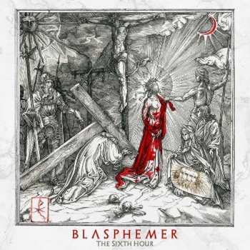 CD Blasphemer: The Sixth Hour