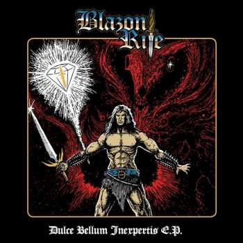 Album Blazon Rite: Dulce Bellum Inexpertis E.P.
