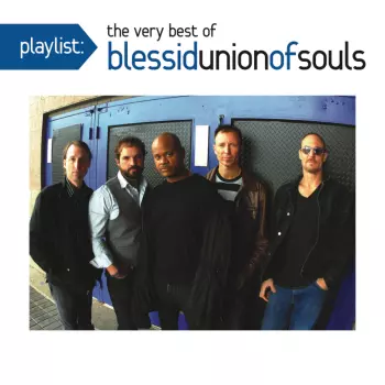 Playlist: The Very Best Of Blessid Union Of Souls