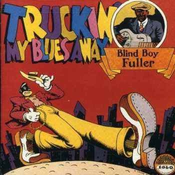 CD Blind Boy Fuller: Truckin' My Blues Away