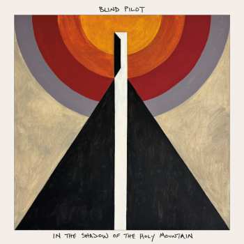 CD Blind Pilot: In The Shadow Of The Holy