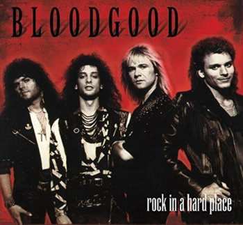 CD Bloodgood: Rock In A Hard Place