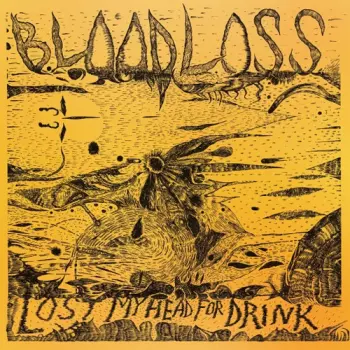 Lost My Head For Drink
