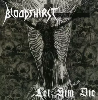 Bloodthirst: Let Him Die
