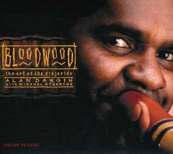 CD Alan Dargin: Bloodwood: The Art Of The Didjeridu