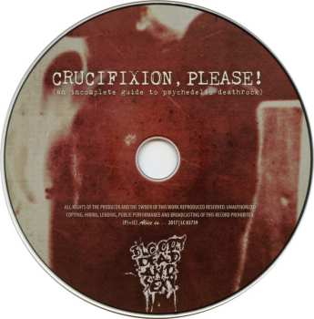 CD Bloody Dead And Sexy: Crucifixion Please! (An Incomplete Guide To Psychedelic Deathrock)