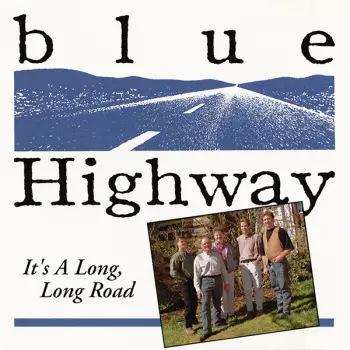 Blue Highway: It's A Long, Long Road