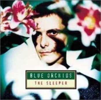 Album Blue Orchids: Sleeper