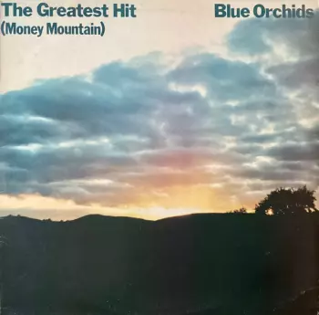 Blue Orchids: The Greatest Hit (Money Mountain)