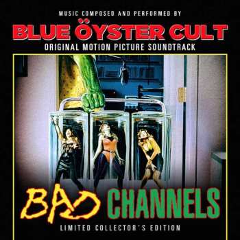 2LP Blue Öyster Cult: Bad Channels - Original Motion Picture Soundtrack LTD | CLR
