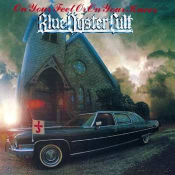 CD Blue Öyster Cult: On Your Feet Or On Your Knees